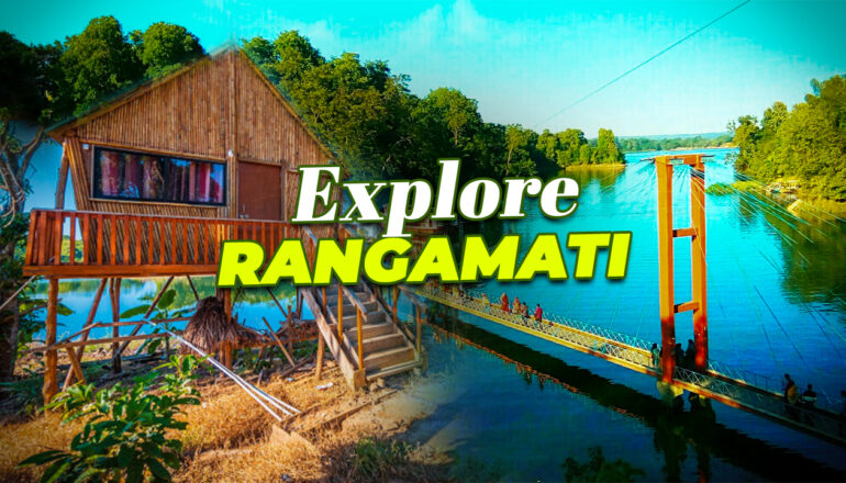 Top Tourist Destination in Rangamati | Bangladesh Scenic Tours